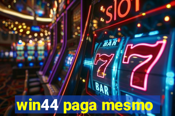 win44 paga mesmo